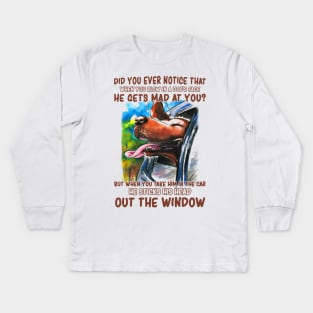 The dog likes to go out of the car window, Funny dog quotes Kids Long Sleeve T-Shirt